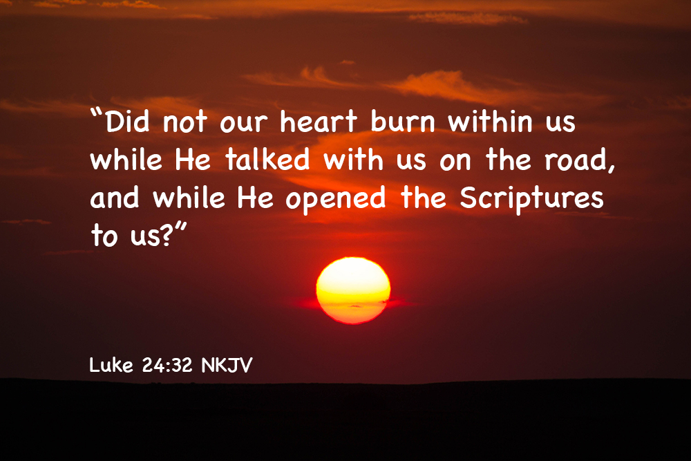 Opened Eyes and Burning Hearts
