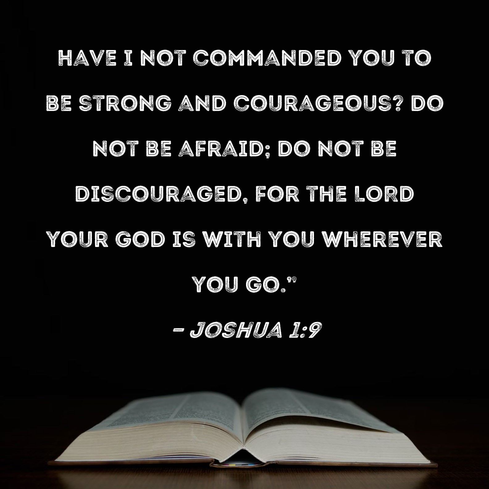 Be Strong And Courageous