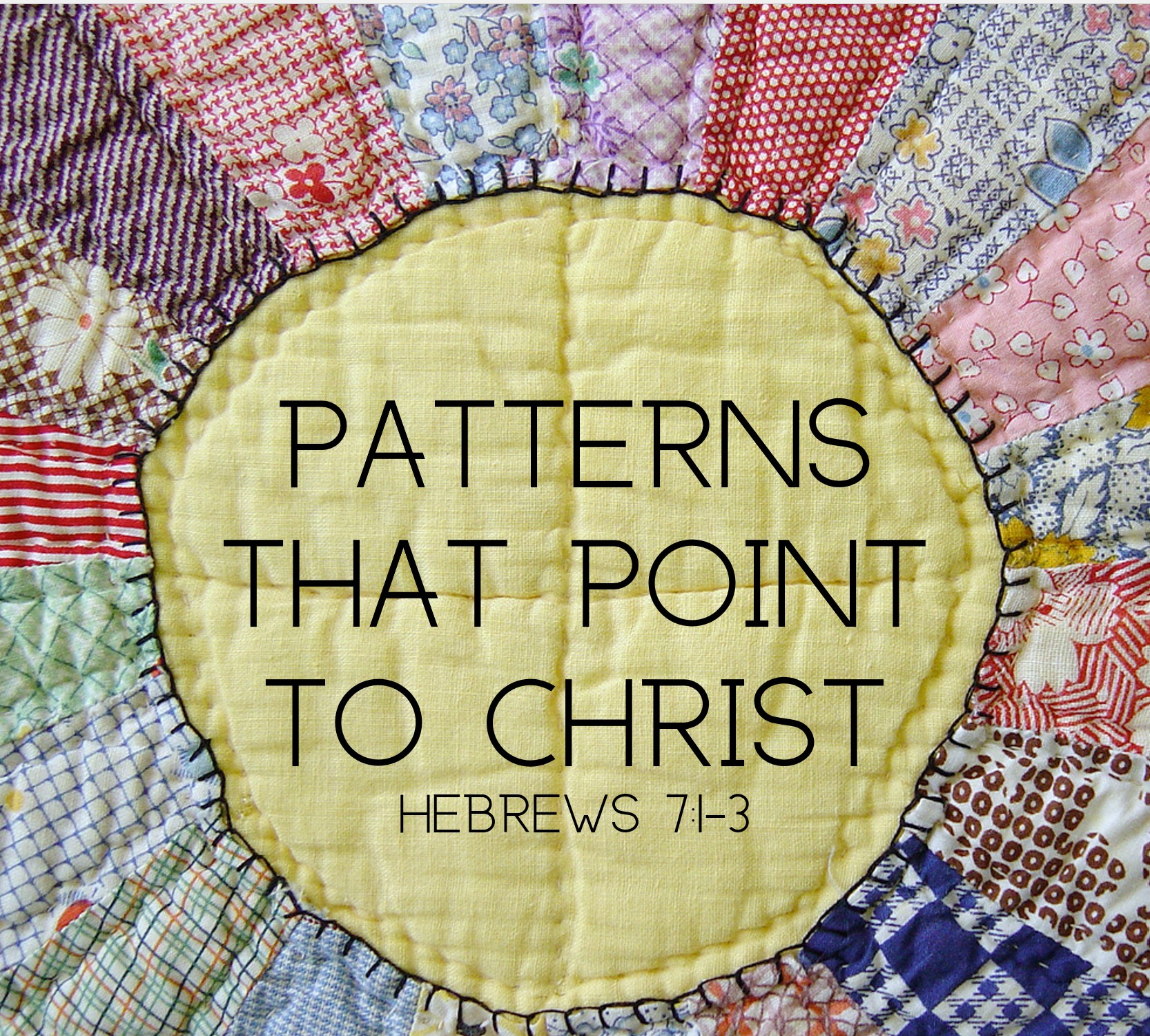 Patterns That Point to Christ